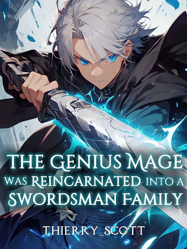Cover art: The Genius Mage Was Reincarnated Into a Swordsman Family